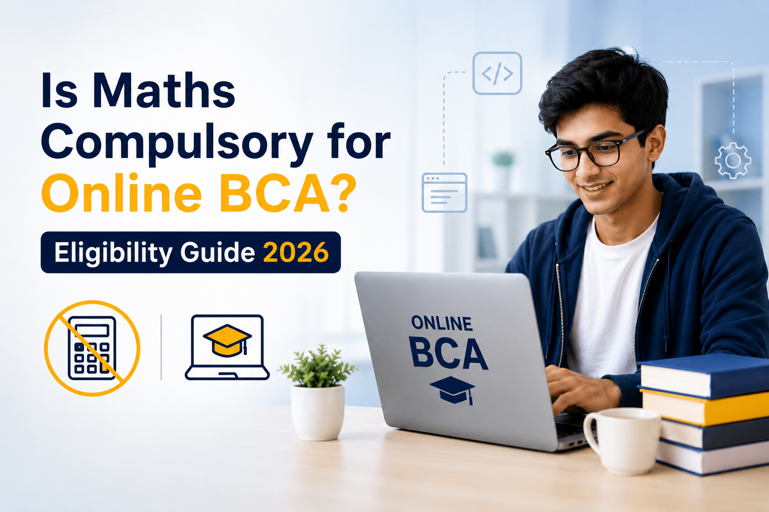 Is Maths Compulsory for Online BCA? Complete Eligibility Guide 2026